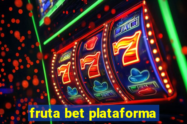 fruta bet plataforma